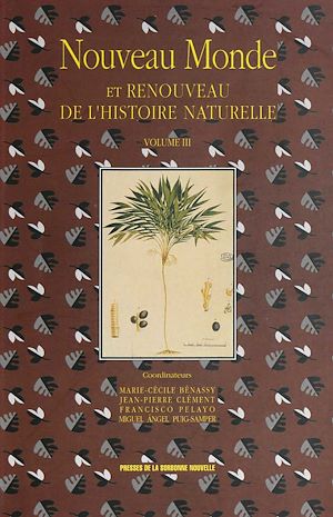 Téléchargez le livre :  Nouveau monde et renouveau de l'histoire naturelle. Volume III