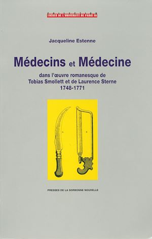 Téléchargez le livre :  Médecins et médecine dans l'œuvre romanesque de Tobias Smollett et de Laurence Sterne