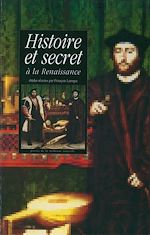 Télécharger le livre :  Histoire et secret à la Renaissance