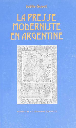 Téléchargez le livre :  La presse moderniste en Argentine