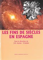 Télécharger le livre :  Les fins de siècles en Espagne