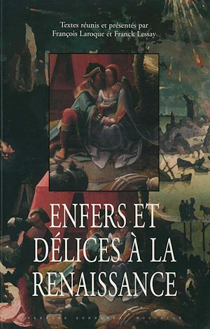 Téléchargez le livre :  Enfers et délices à la Renaissance