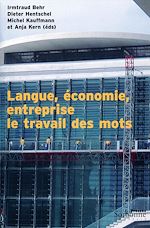 Télécharger le livre :  Langue, économie et entreprise : le travail des mots