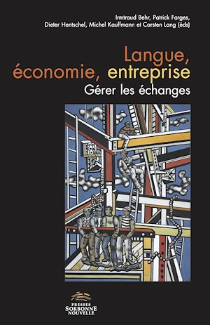 Téléchargez le livre :  Langue, économie, entreprise. Gérer les échanges
