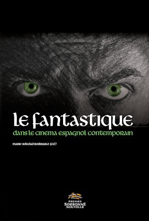 Téléchargez le livre :  Le fantastique dans le cinéma espagnol contemporain