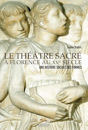 Téléchargez le livre :  Le théâtre sacré à Florence au XVe siècle