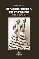 Télécharger le livre :  Les spectacles en Espagne (1875-1936)