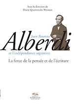 Télécharger le livre :  Juan Bautista Alberdi et l'indépendance argentine