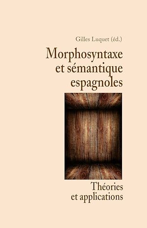 Téléchargez le livre :  Morphosyntaxe et sémantique espagnoles