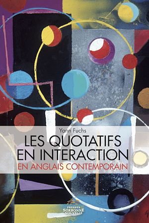 Téléchargez le livre :  Les quotatifs en interaction en anglais contemporain