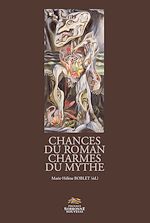 Télécharger le livre :  Chances du roman, charmes du mythe