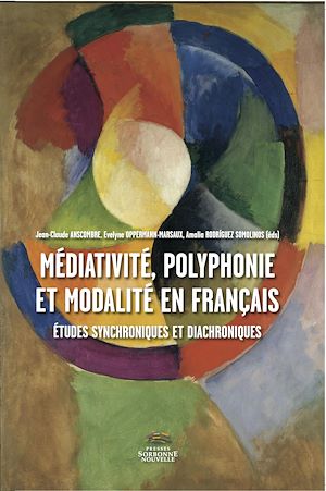 Téléchargez le livre :  Médiativité, polyphonie et modalité en français