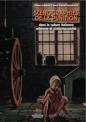 Téléchargez le livre :  Scénographies de la punition dans la culture italienne moderne et contemporaine