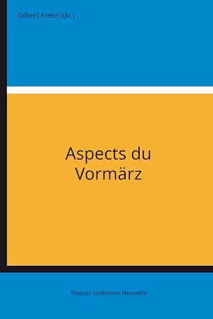 Téléchargez le livre :  Aspects du Vormärz