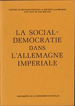 Télécharger le livre :  La Social-Démocratie dans l'Allemagne impériale