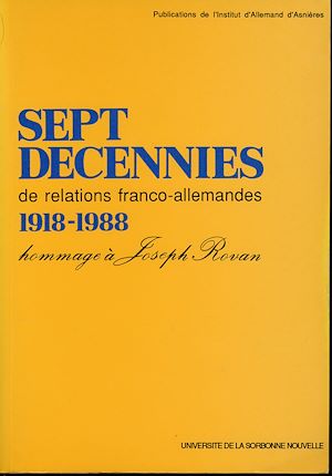 Téléchargez le livre :  Sept décennies de relations franco-allemandes 1918-1988