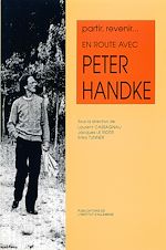 Télécharger le livre :  Partir, revenir. En route avec Peter Handke