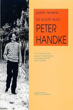 Téléchargez le livre :  Partir, revenir. En route avec Peter Handke