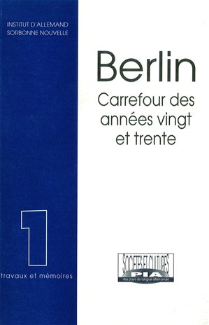 Téléchargez le livre :  Berlin, carrefour des années vingt et trente