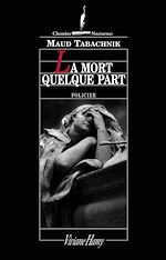 Télécharger le livre :  La Mort quelque part