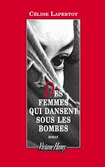Télécharger le livre :  Des femmes qui dansent sous les bombes