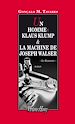 Télécharger le livre :  Un homme : Klaus Klump - La machine de Joseph Walser