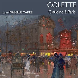 Téléchargez le livre :  Claudine à Paris