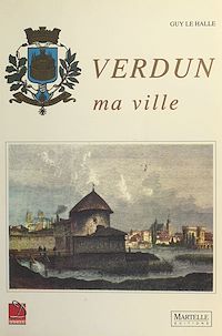 Téléchargez le livre :  Verdun ma ville
