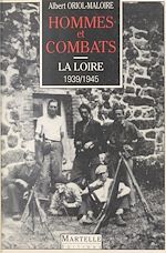 Télécharger le livre :  Hommes et combats dans la Loire (1939-1945)