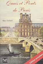 Télécharger le livre :  Quais et ponts de Paris : guide historique