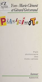 Télécharger le livre :  Pianissimots : Petit dictionnaire de mots-valises