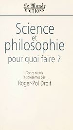 Télécharger le livre :  Science et philosophie, pour quoi faire ?