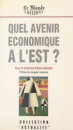 Télécharger le livre :  Quel avenir économique à l'Est ?