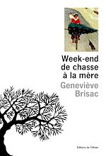 Télécharger le livre :  Week-End de chasse à la mère - Prix Femina 1996