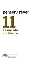 Télécharger le livre :  Penser/rêver, N°11, La Maladie chrétienne.