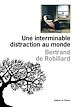 Télécharger le livre :  Une interminable distraction au monde