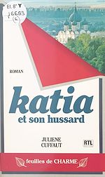 Télécharger le livre :  Katia et son hussard