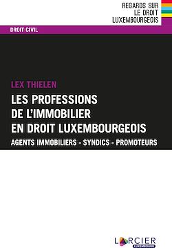Télécharger le livre :  Les professions de l'immobilier en droit luxembourgeois