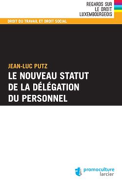 Télécharger le livre :  Le nouveau statut de la délégation du personnel