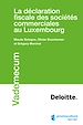 Télécharger le livre :  La déclaration fiscale des sociétés commerciales au Luxembourg