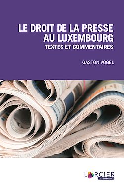 Télécharger le livre :  Le droit de la presse au Luxembourg