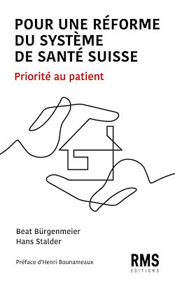 Télécharger le livre :  Pour une réforme du système de santé suisse