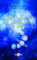 Télécharger le livre :  Les Missions de l'Âme dans le théâtre Astral