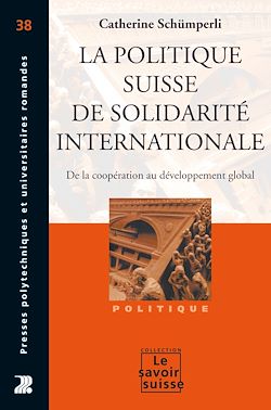 Télécharger le livre :  La politique suisse de solidarité internationale
