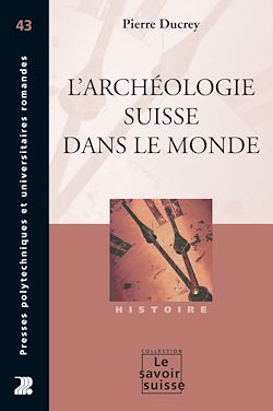 Télécharger le livre :  L'archéologie suisse dans le monde