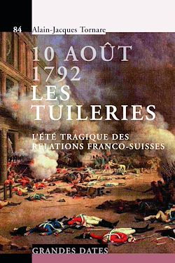 Télécharger le livre :  10 Août 1792 - Les Tuileries