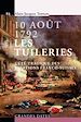 Télécharger le livre :  10 Août 1792 - Les Tuileries