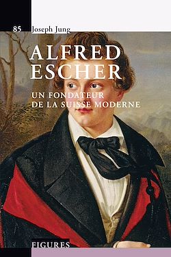 Télécharger le livre :  Alfred Escher