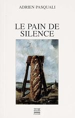 Télécharger le livre :  Le Pain de silence