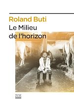Télécharger le livre :  Le Milieu de l'horizon